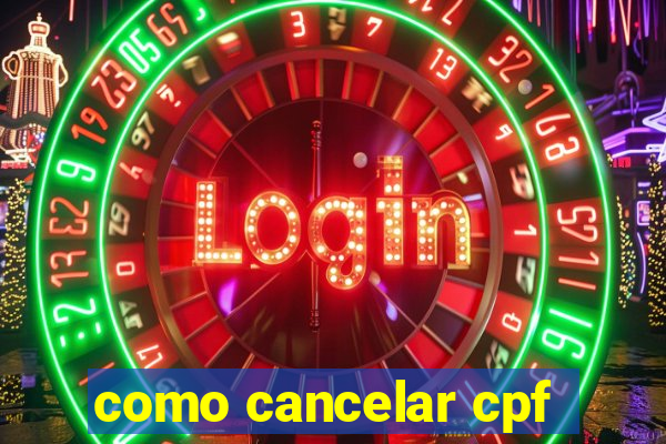 como cancelar cpf